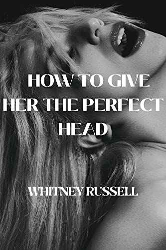 cj schuman recommends Giving Her Head