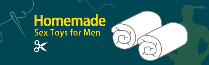 homemade masturbation toys for men